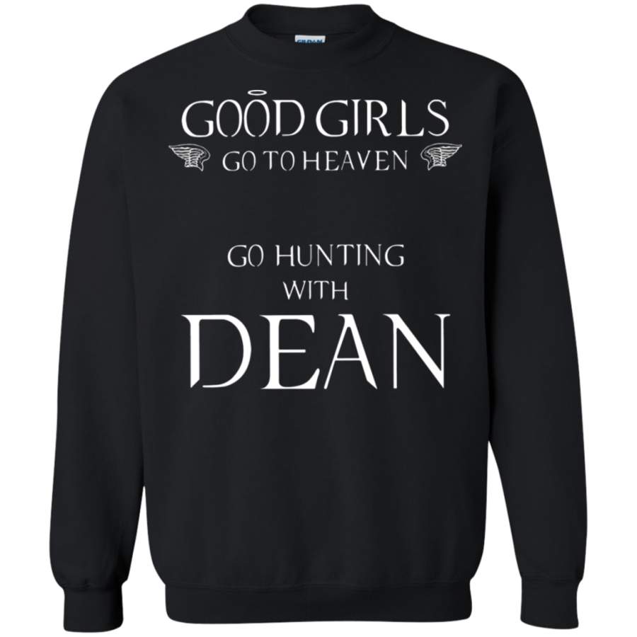 AGR Good Girls Go To Heaven Bad Girls Go Hunting With Dean Sweatshirt