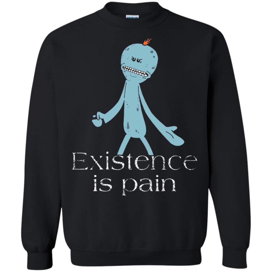 AGR Existence Is Pain Meeseeks Rick And Morty Sweatshirt