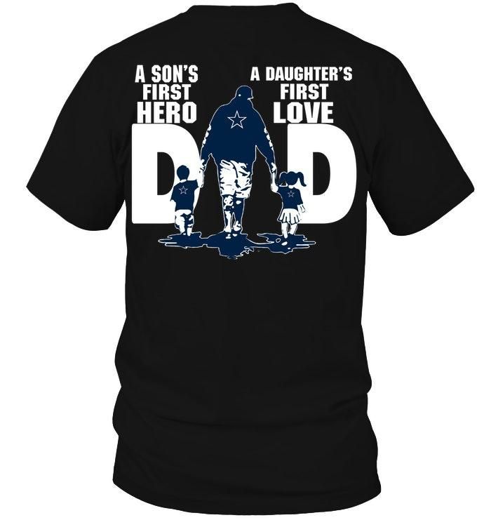 Dallas Cowboys Dad Sons First Hero Daughters First Love Shirt Tshirt Hoodie Sweater Tshirt Hoodie Sweater