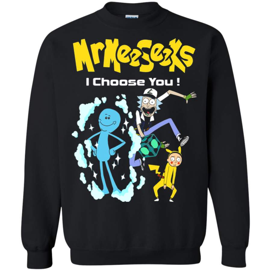 AGR Mr. Meeseeks I Choose You Pokemon _ Rick And Morty Mashup Sweatshirt