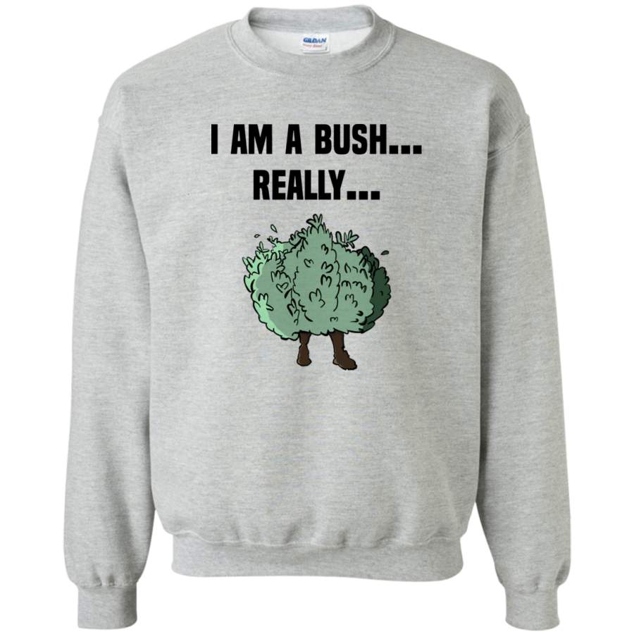 AGR Fortnite Bush, I’m A Bush Really Crewneck Pullover Sweatshirt