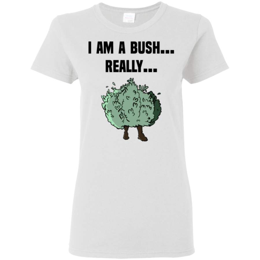 AGR Fortnite Bush, I’m A Bush Really Womens T-Shirt