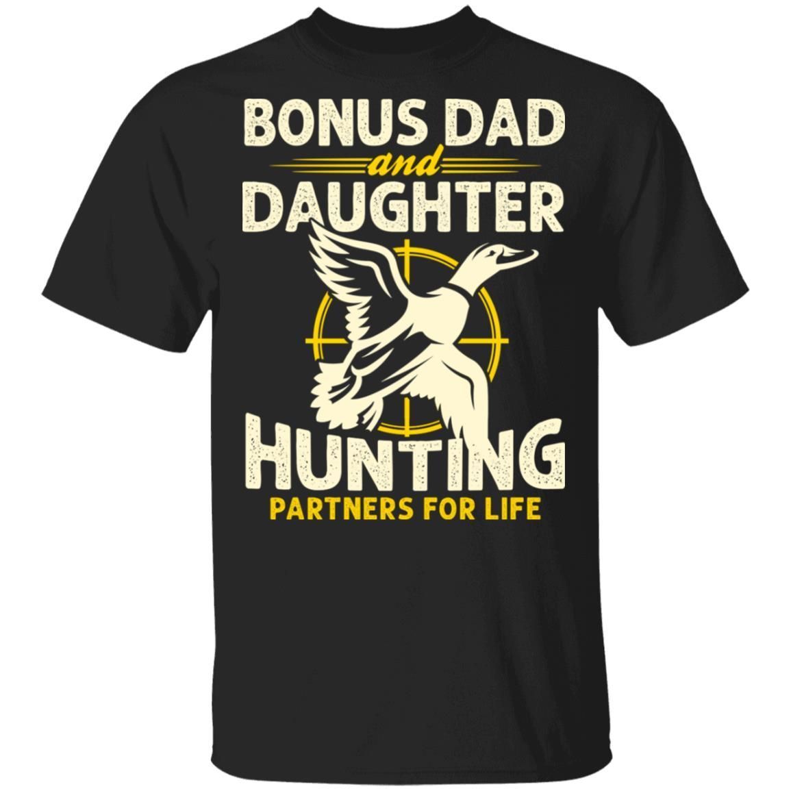 Bonus Dad And Daughter Hunting Partners For Life T-shirt MT06