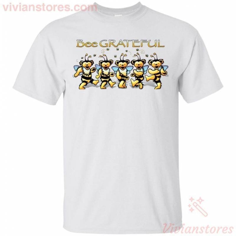 Bee Grateful The Grateful Bear Funny T-Shirt HA07