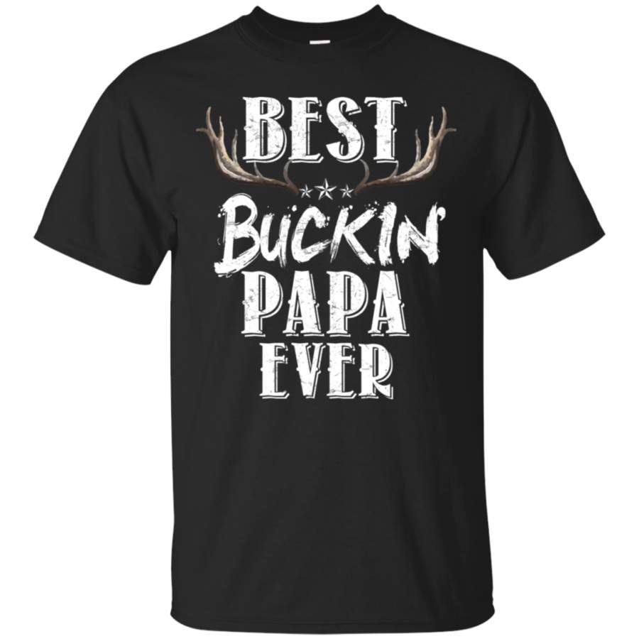 Best Buckin’ Papa Ever Dear Hunting Bucking T-Shirt