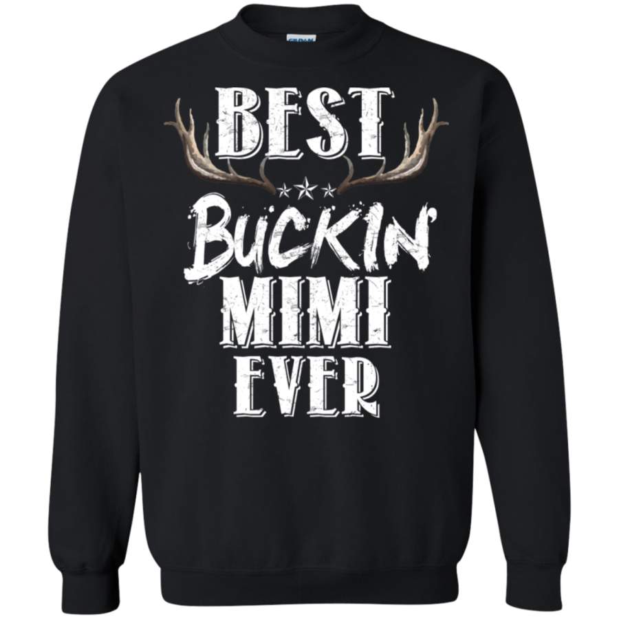 Best Buckin’ Mimi Ever Dear Hunting Bucking Sweatshirt