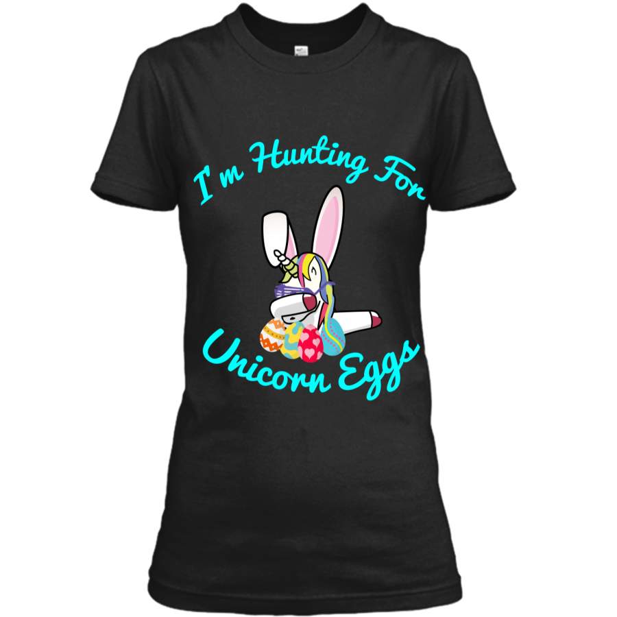 Easter Unicorn Shirt Im hunting for Unicorn eggs Ladies Custom