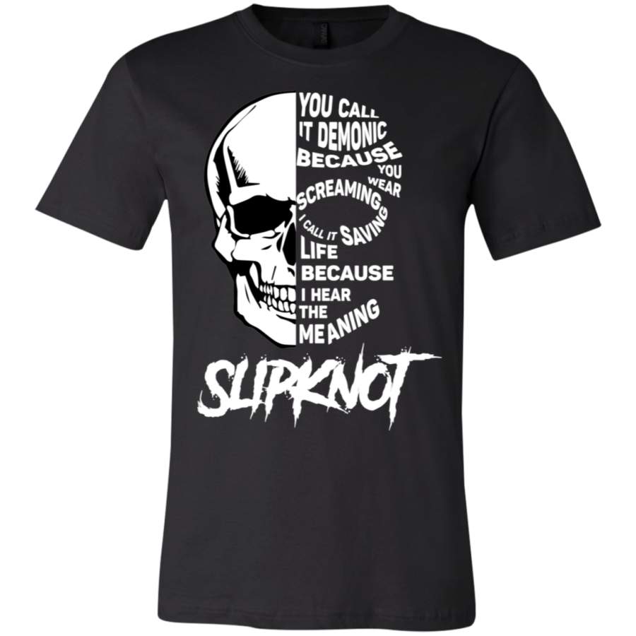 AGR You call it demonic because you hear the screaming Slipknot T-Shirt USA