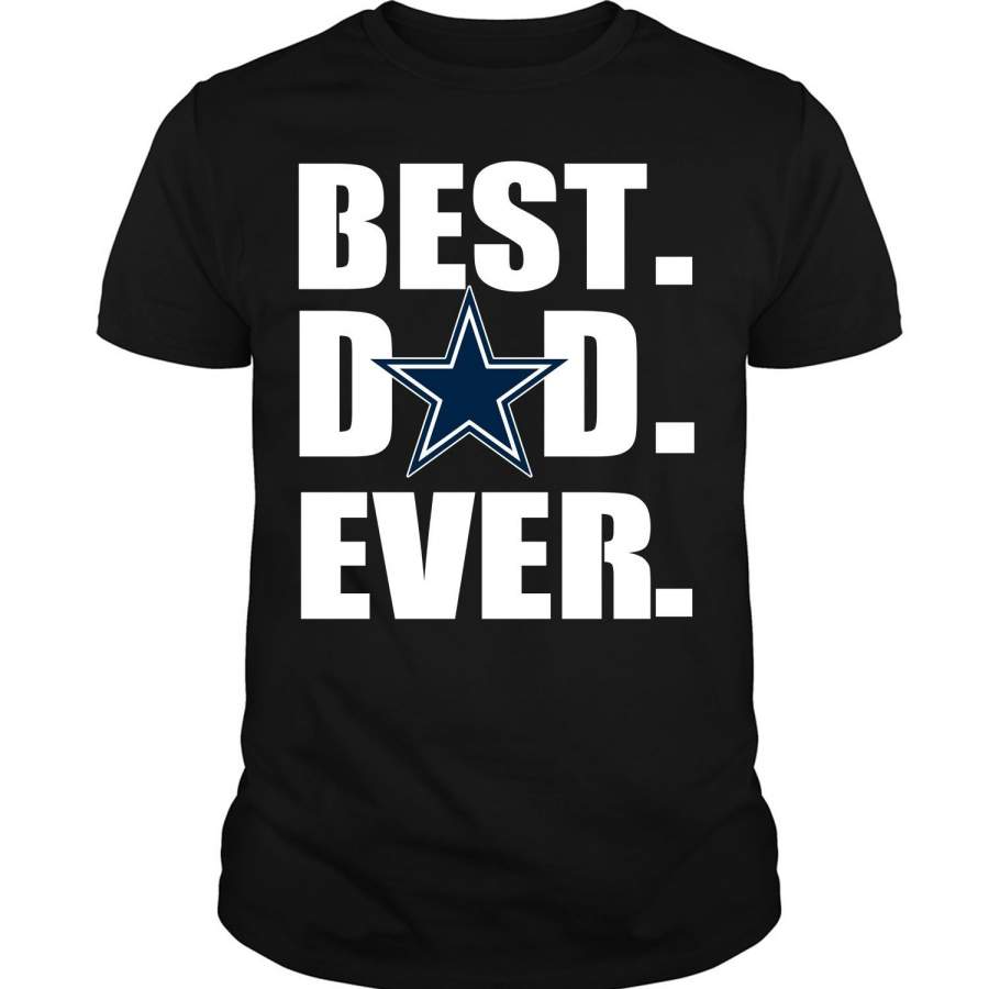 Best Dad Ever T Shirt, Best Dallas Cowboys T Shirt