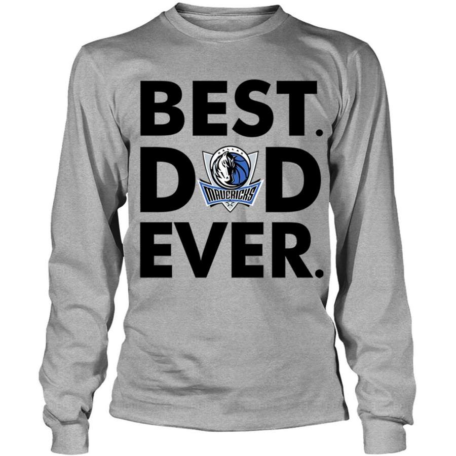 Dallas Mavericks Logo T Shirt, Best Dad Ever T Shirt – Long Sleeve Tees