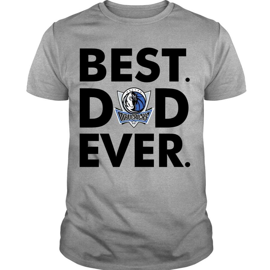 Dallas Mavericks Logo T Shirt, Best Dad Ever T Shirt