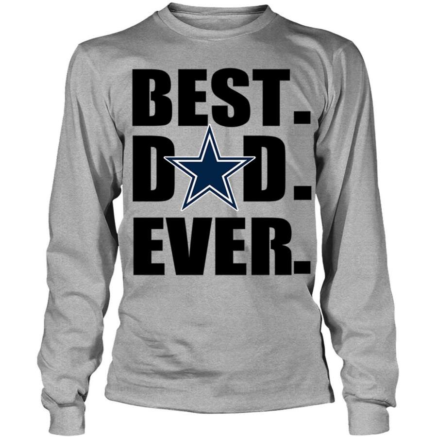 Dallas Cowboys Logo T Shirt, Best Dad Ever T Shirt – Long Sleeve Tees