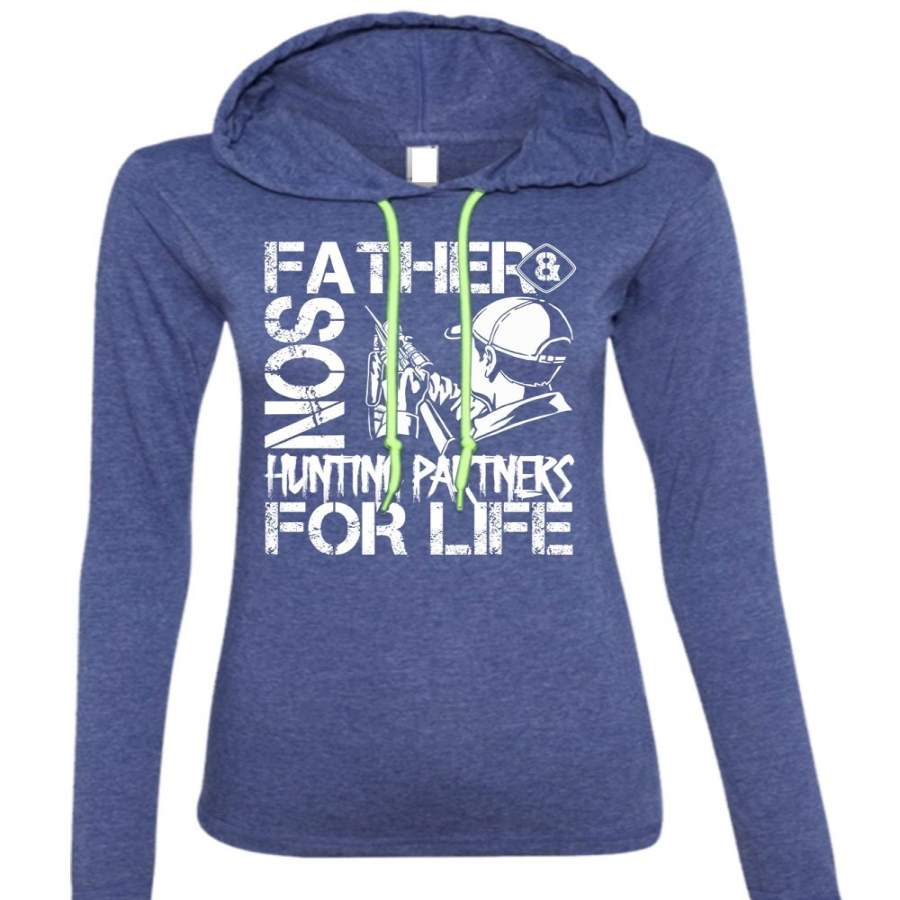 Father And Son Hunting Partners T Shirt, Being A Son T Shirt (Anvil Ladies Ringspun Hooded)