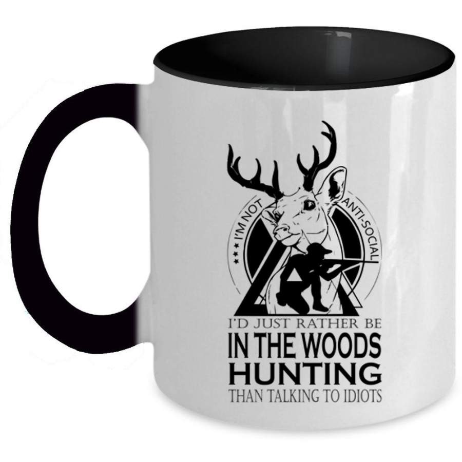 Cool Hunt Coffee Mug, I’d Just Rather Be In The Woods Hunting Accent Mug