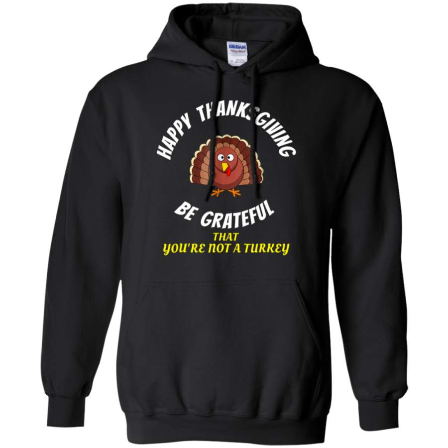 AGR HAPPY THANKSGIVING BE GRATEFUL Shirt for mom,dad, children hoodie