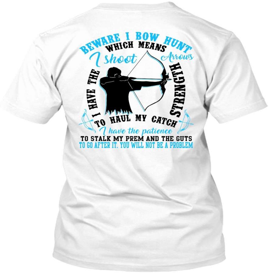 Beware I Bow Hunt T Shirt, I Love Hunting T Shirt