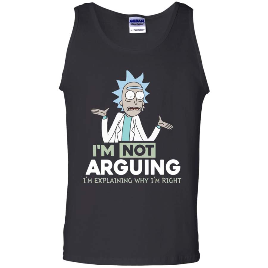 AGR Rick and Morty – I’m Not Arguing I’m Explaining Why I’m Right t shirt Cotton Tank Top