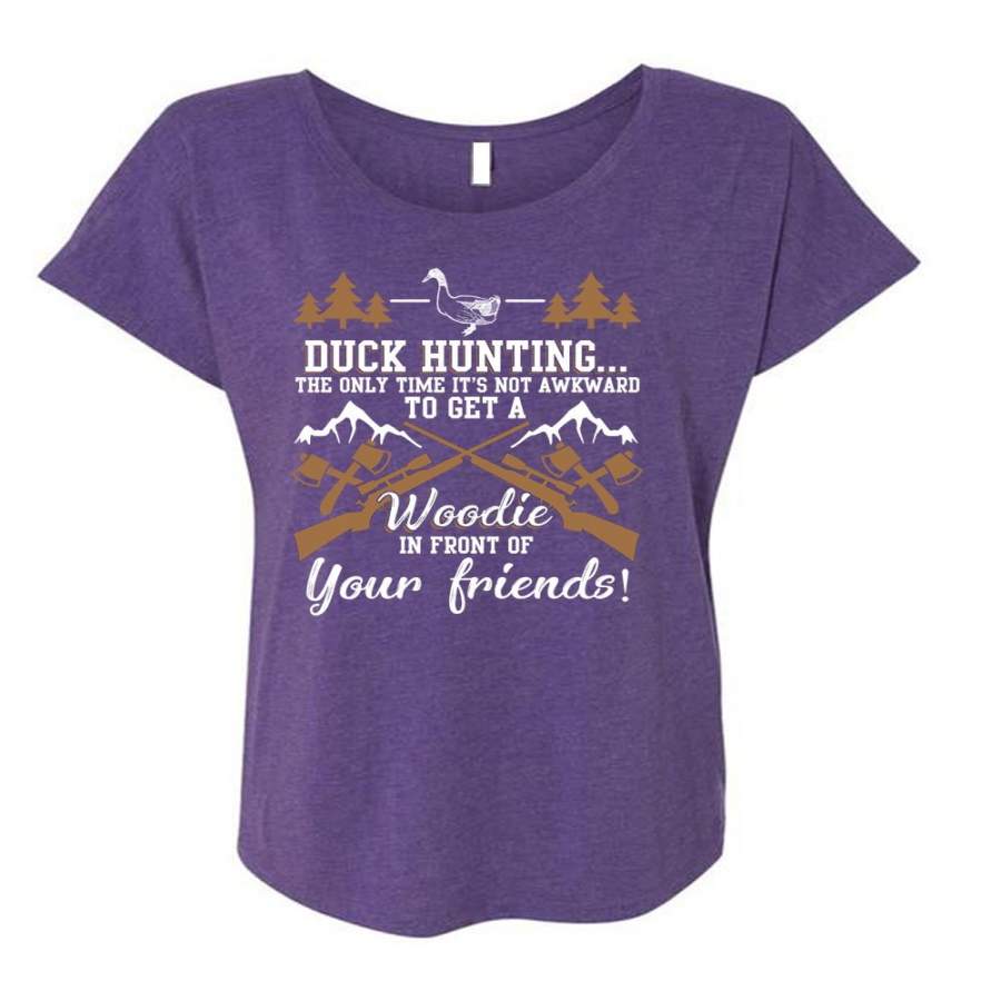 Duck Hunting T Shirt, Front Of Your Friends T Shirt, Cool Shirt (Ladies’ Triblend Dolman Sleeve)