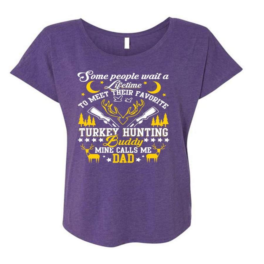 Favorite Turkey Hunting T Shirt, Mine Calls Me Dad T Shirt, Cool Shirt (Ladies’ Triblend Dolman Sleeve)