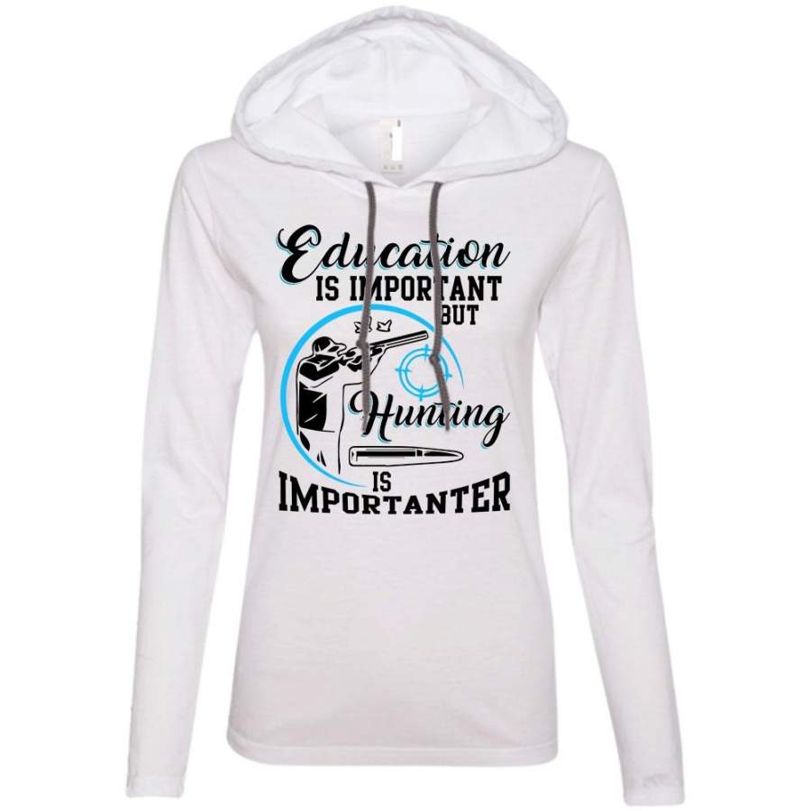 Education Is Important T Shirt, I Love Hunting T Shirt, Awesome T-Shirts