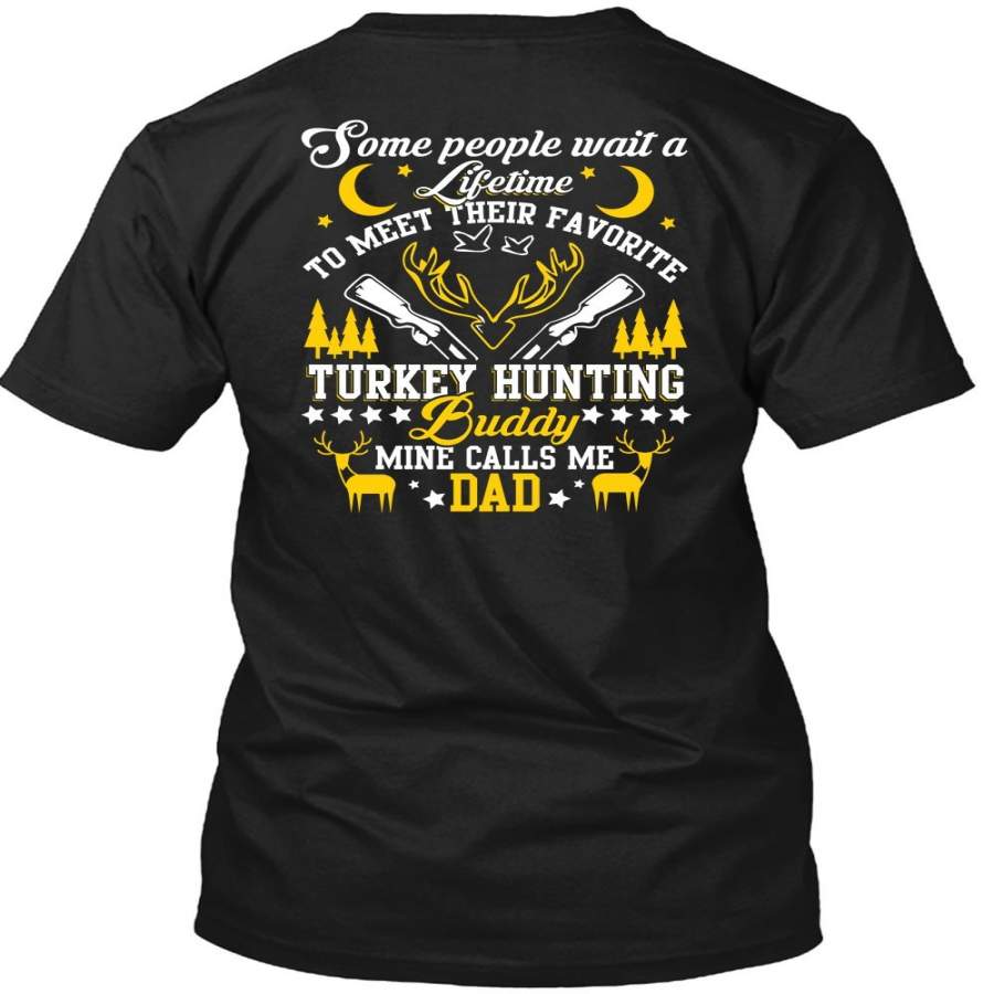 Favorite Turkey Hunting T Shirt, Mine Calls Me Dad T Shirt