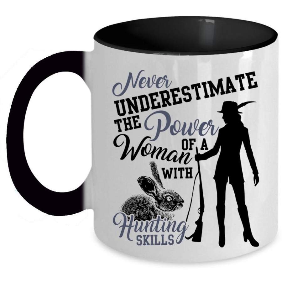 Cool Woman Coffee Mug, The Power Of A Woman With Hunting Skills Accent Mug