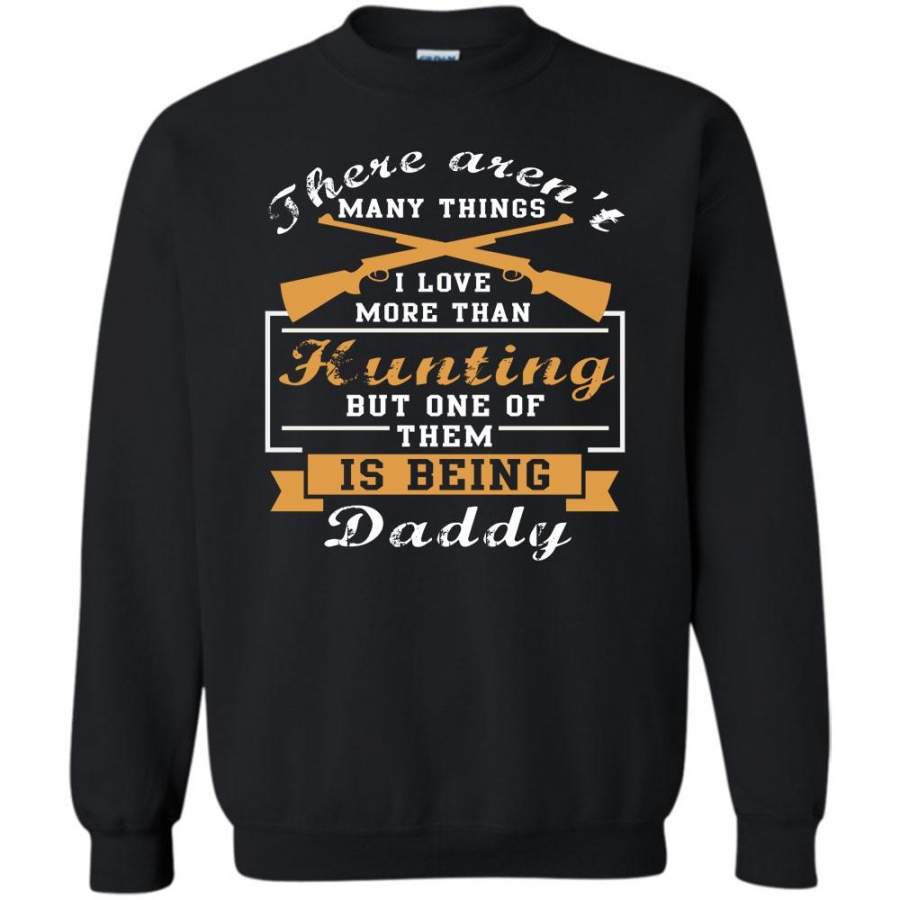 Being Daddy T Shirt, Coolest Hunting Daddy Sweatshirt