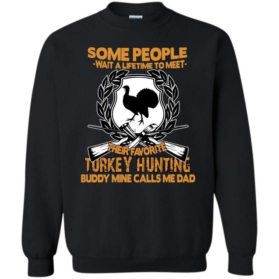 Coolest Hunter T Shirt, Hunting Buddy Mine Calls Me Dad Sweatshirt