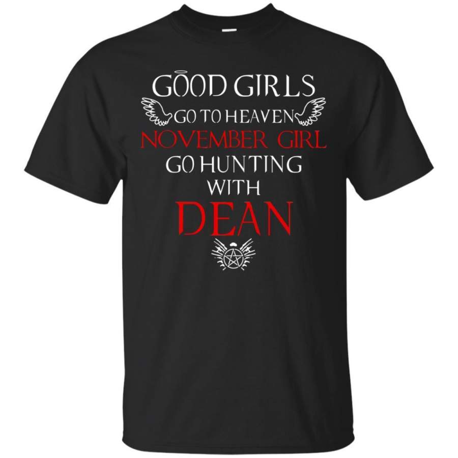 AGR Good Girl Go To Heaven November Girl Go Hunting With Dean Shirt