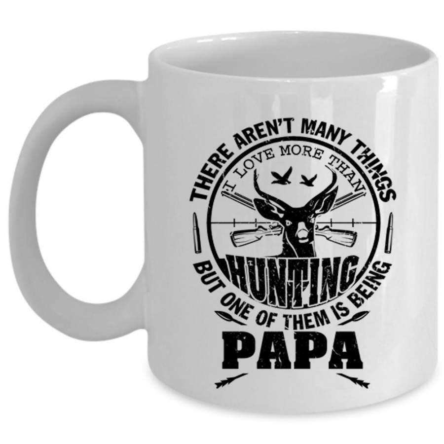 Being Papa Coffee Mug, I Love More Than Hunting Cup