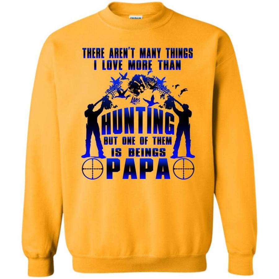 Coolest Hunting Papa T Shirt, I Love More Than Hunting Sweatshirt