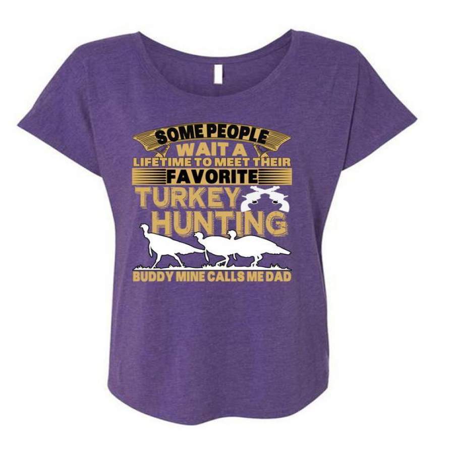 Favorite Turkey Hunting T Shirt, Calls Me Dad T Shirt, Cool Shirt (Ladies’ Triblend Dolman Sleeve)