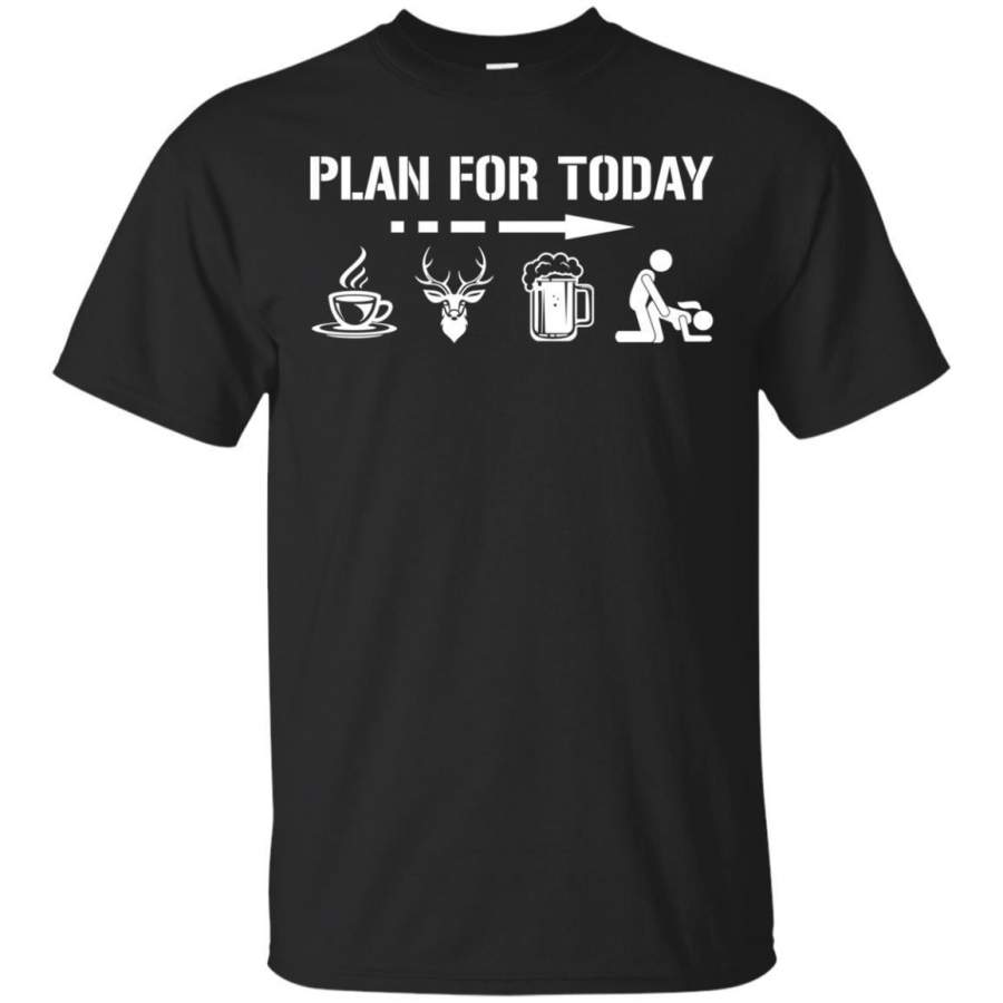 AGR Plan For Today Coffee Hunting Beer Girl Hunter Shirt