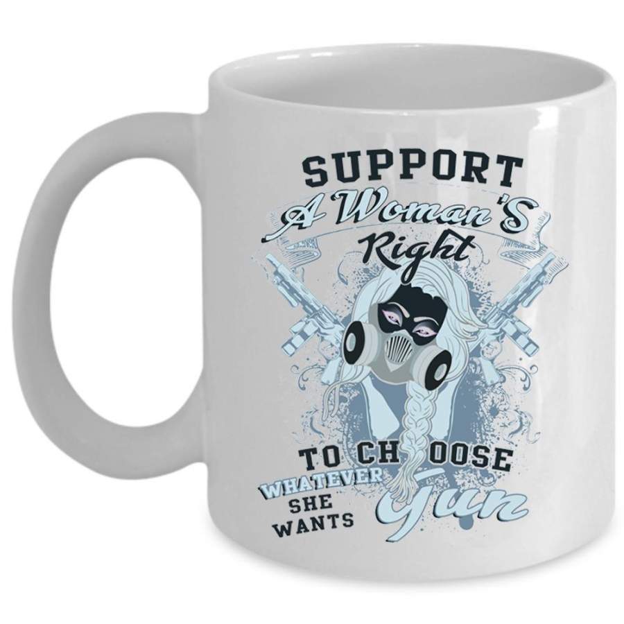 Funny Hunting Coffee Mug, Support A Woman’s Wight Cup