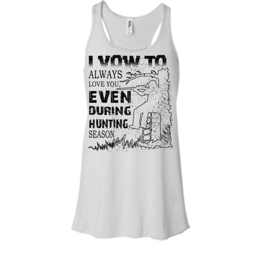 Always Love You Shirt, Even During Hunting Season Shirt, Hunter Shirt