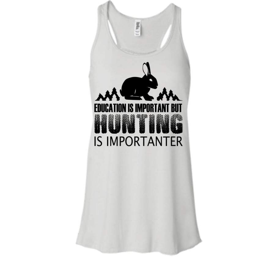 Eduacation Is Important Shirt, But Hunting Is Importanter Shirt, Hunter Shirt