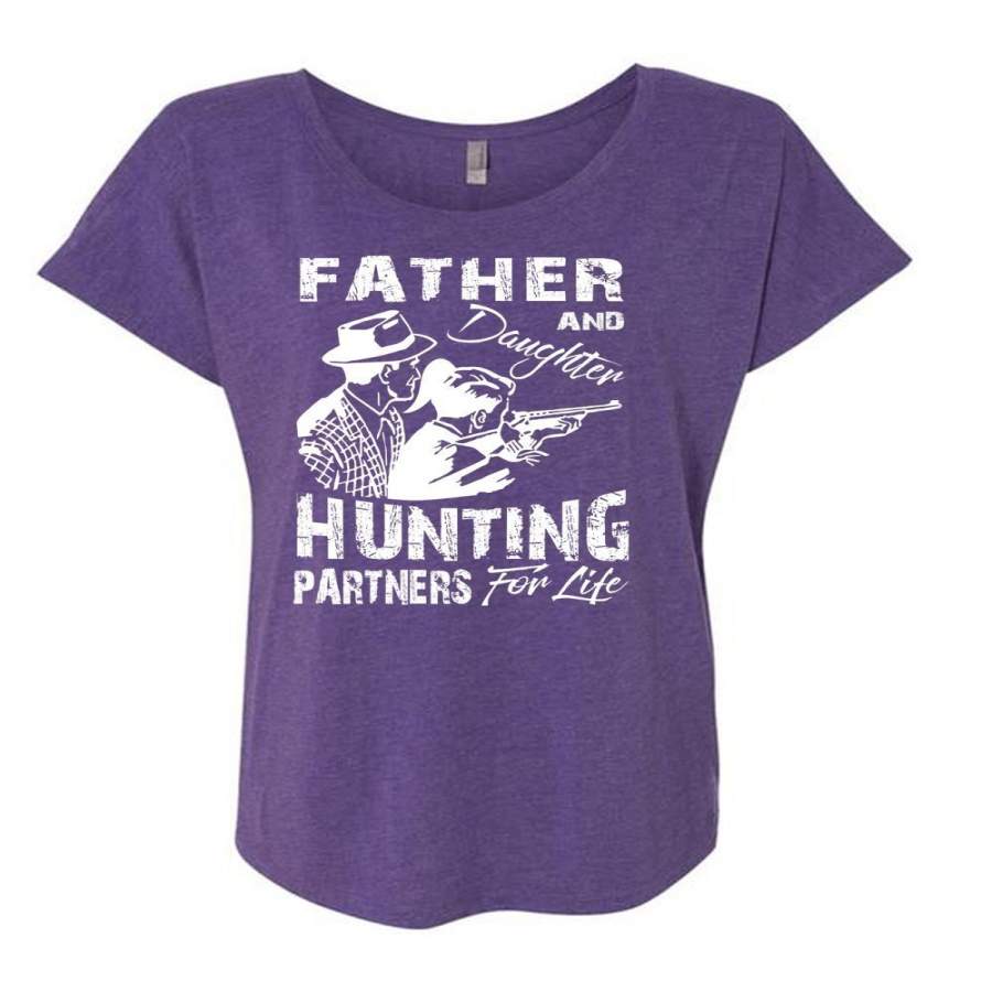 Father And Daughter Hunting Partners For Life T Shirt, Hunter T Shirt (Ladies’ Triblend Dolman Sleeve)