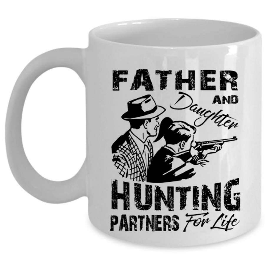 Father And Daughter Hunting Partners For Life Cup (Coffee Mug – White)