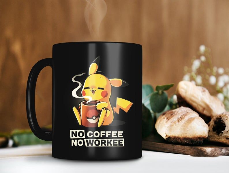 Black Mug Pikachu No Coffee No Workee Mug Pika Pika Lover Gift Pokemon Coffee Mug Premium Sublime Ceramic Coffee Mug H99