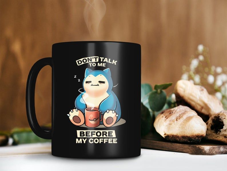 Black Mug Snorlax Don’t Talk To Me Before My Coffee Mug Kabigon Lover Gift Pokemon Coffee Mug Premium Sublime Ceramic Coffee Mug H99