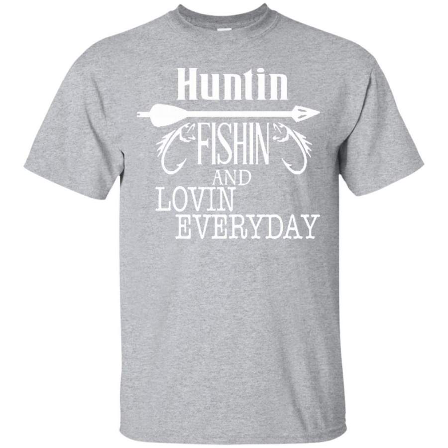 AGR Hunting, Fishing And Loving Every Day T-Shirt