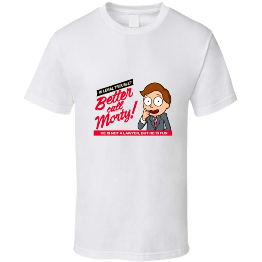 Better Call Morty Rick And Morty T Shirt