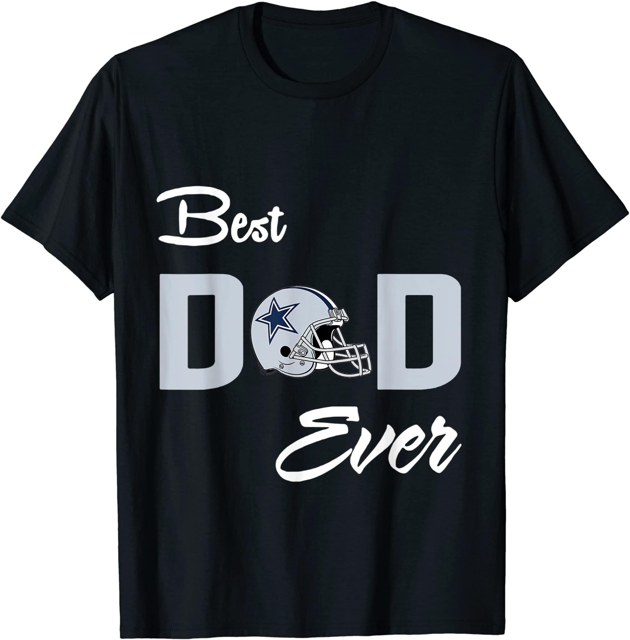 Dallas Fan Cowboy Best Dad Ever Football Love Father’S Day T-Shirt