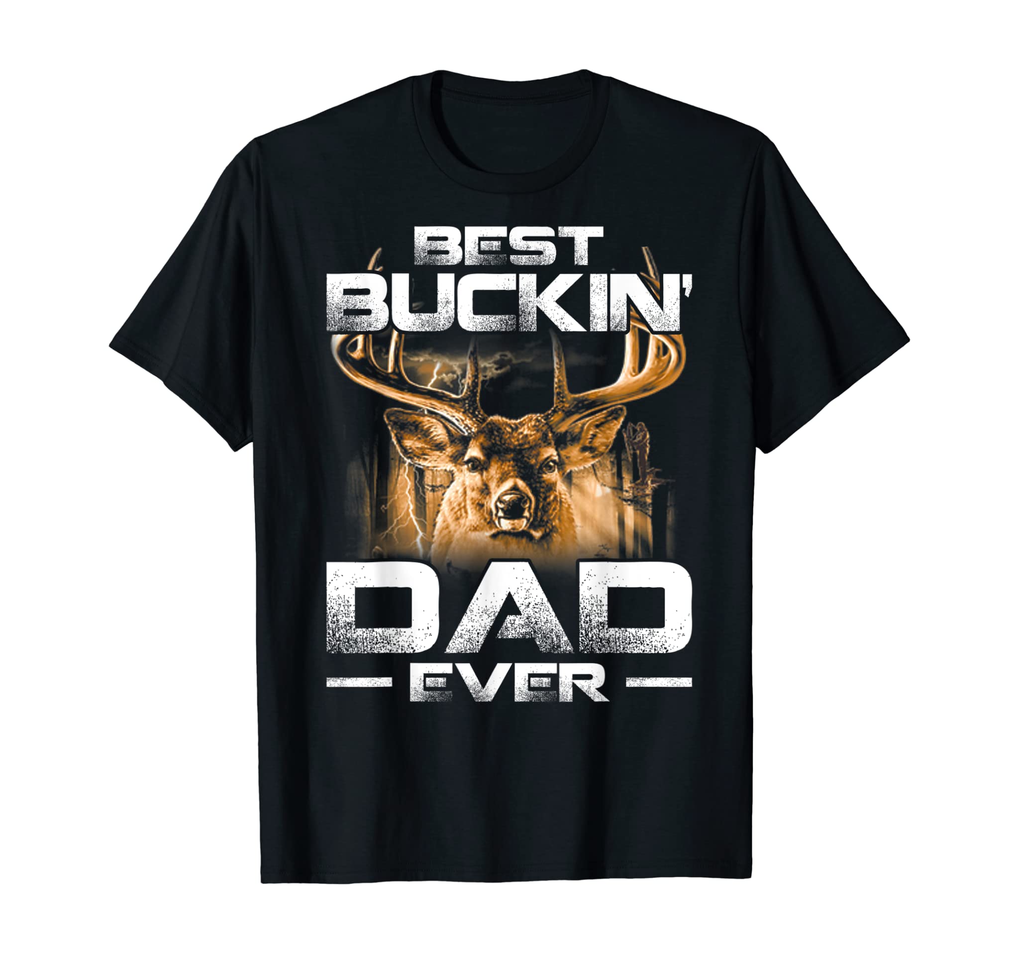 Best Buckin’ Dad Ever Shirt Deer Hunting Bucking Father Gift T-Shirt