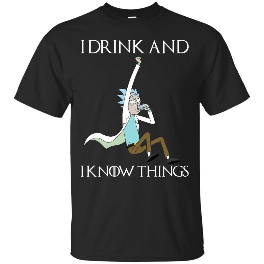 AGR Top I Drink And I Know Things Rick And Morty Shirt