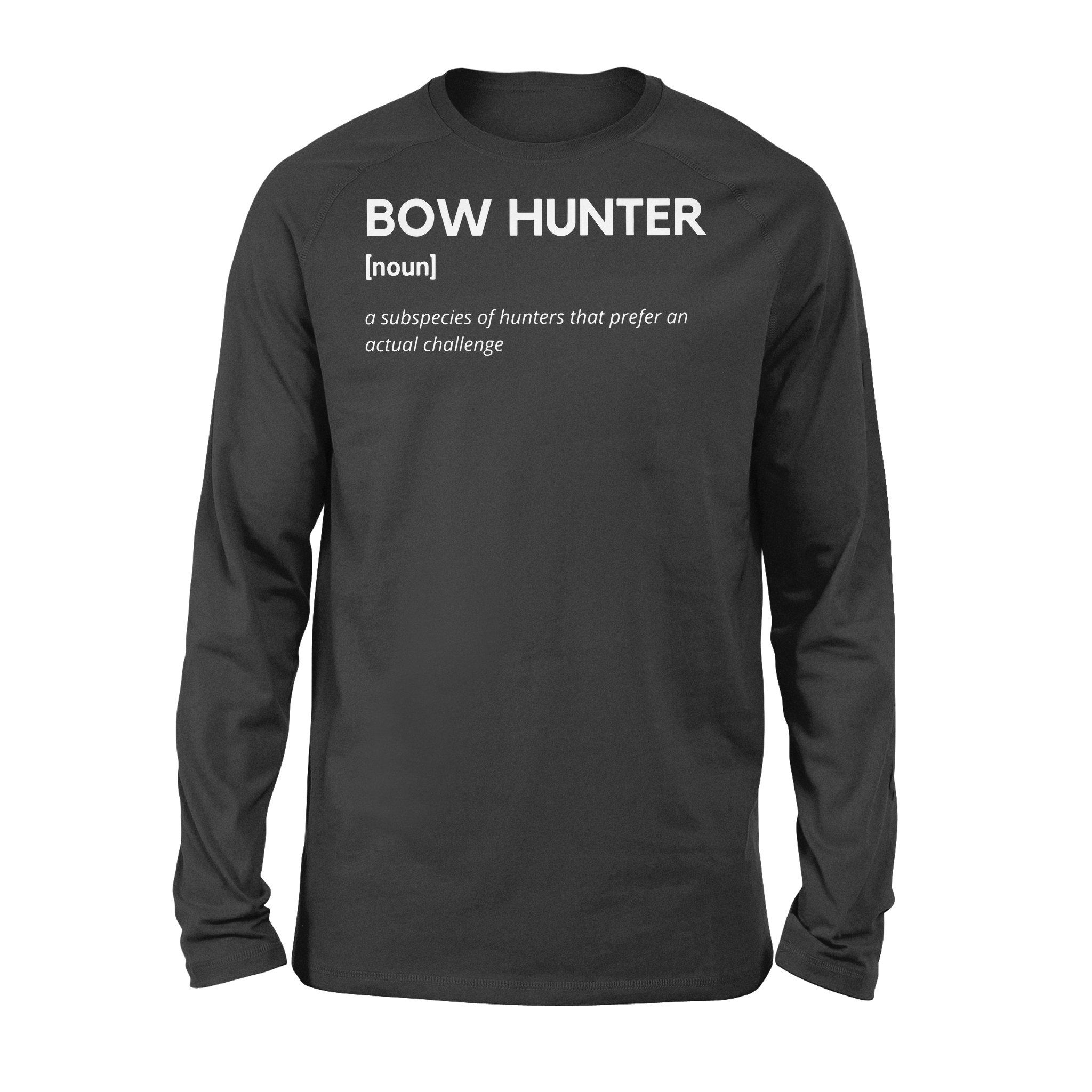 Bow Hunter Definition Funny Hunting Shirt, Archery Hunting Long Sleeve – Fsd1249D06