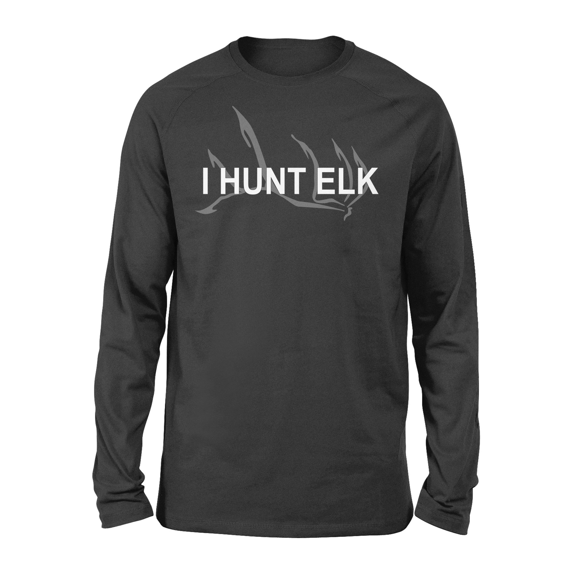 Elk Hunting Long Sleeve “I Hunt Elk”, Gift For Elk Hunter – Fsd1246D06