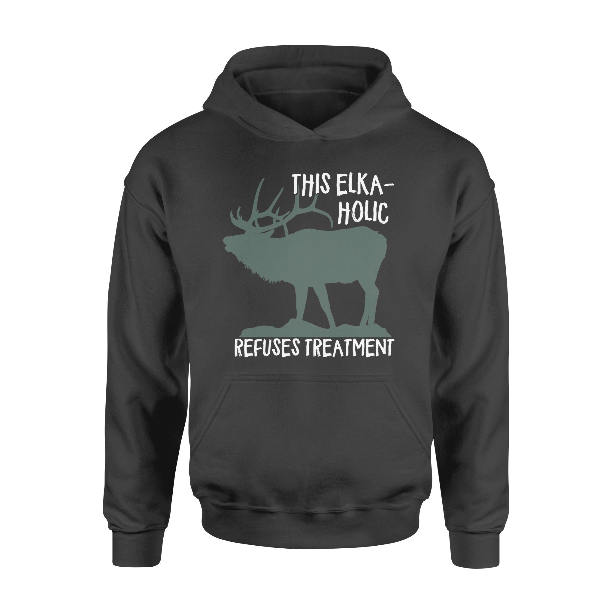 Funny Elk Hunting Hoodie “This Elkaholic Refuses Treatment” – Fsd1245D03