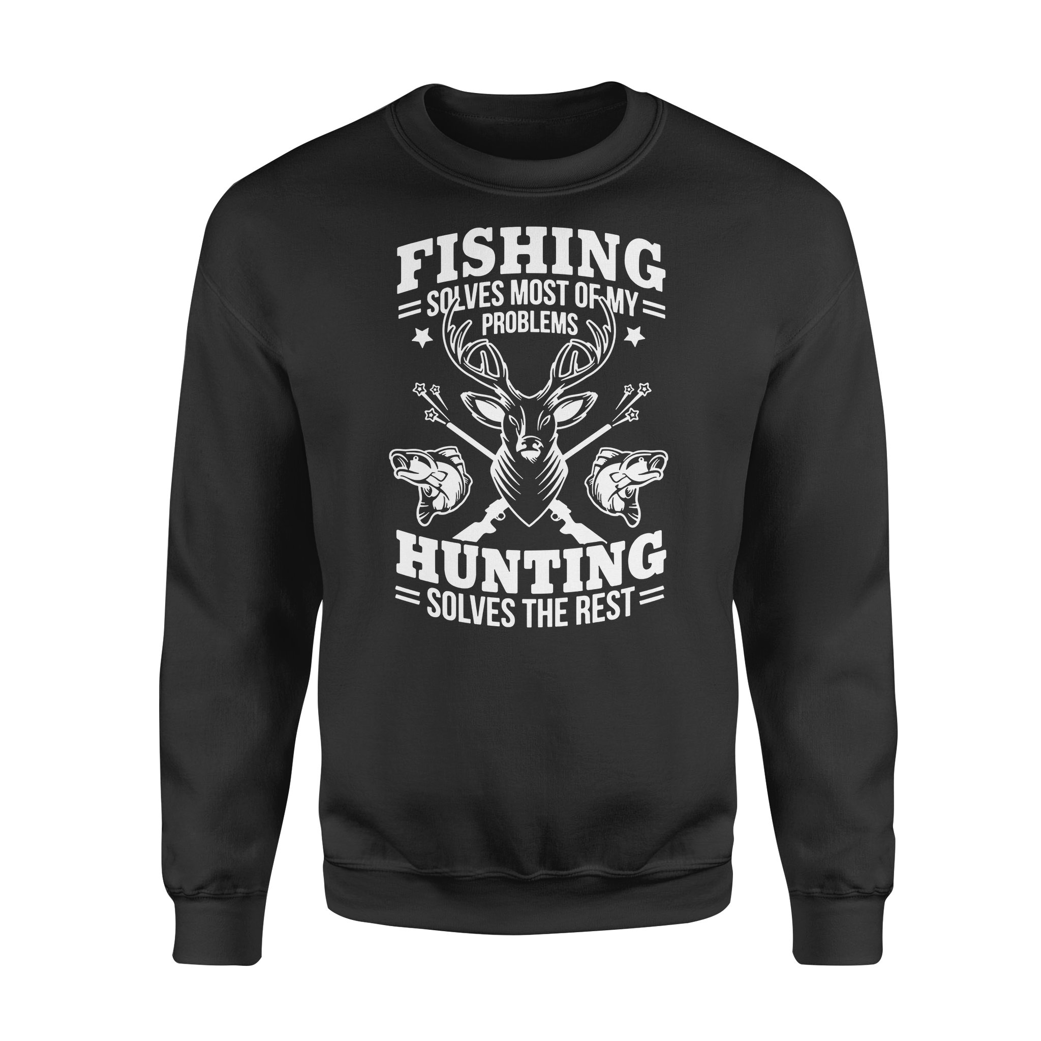 Fishing Solves Most Of My Problems Hunting Solves The Rest Nqsd247 – Standard Crew Neck Sweatshirt