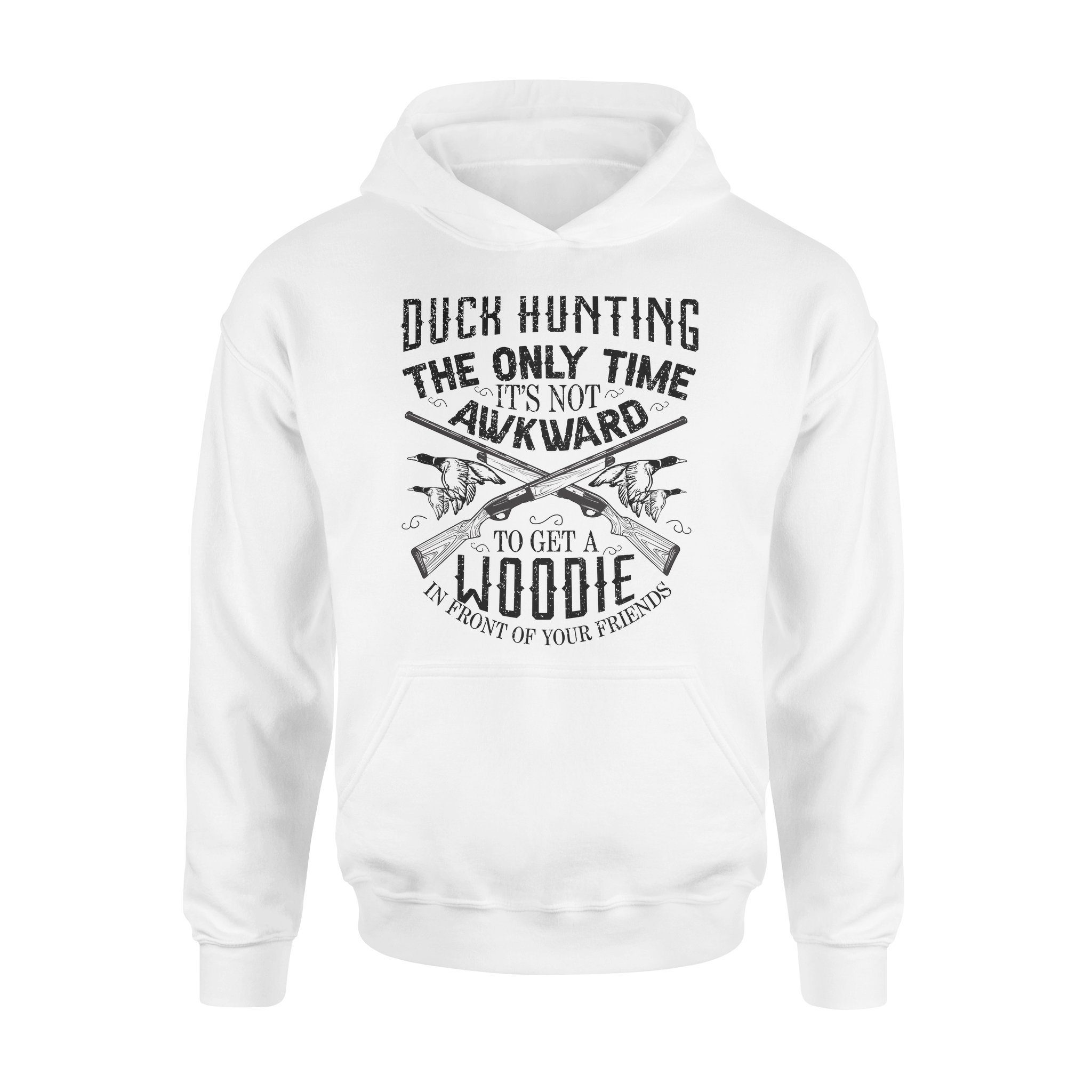 Duck Hunting Waterfowl The Only Time It’S Not Awkward To Get A Woodie In Front Of Your Friends Nqsd159 – Standard Hoodie